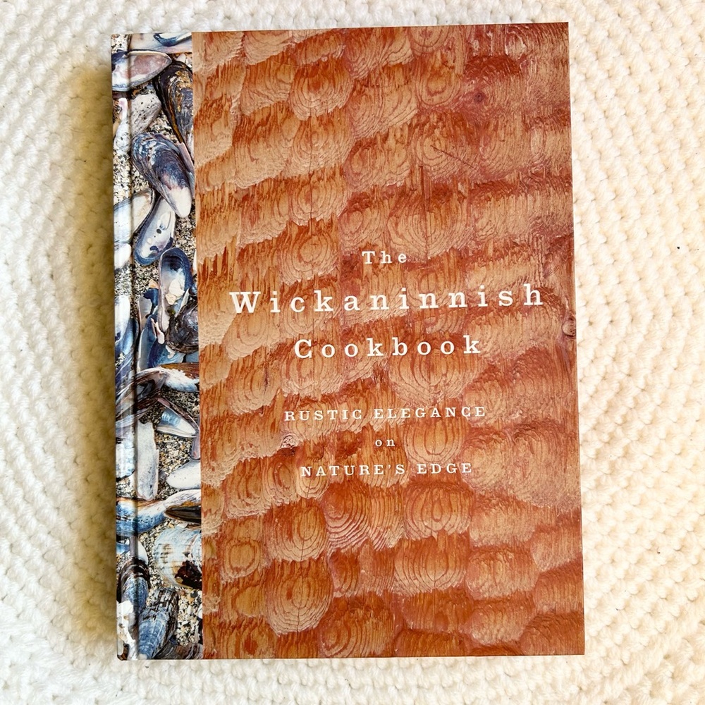 The Wickaninnish Cookbook